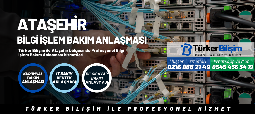 Ataşehir Bilgi İşlem Bakım Anlaşması