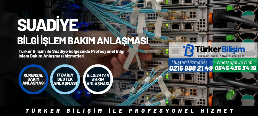 Suadiye Bilgi İşlem Bakım Anlaşması