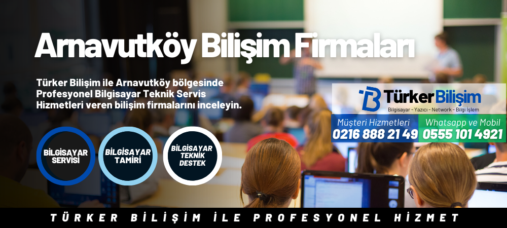 Arnavutköy Bilişim Firmaları