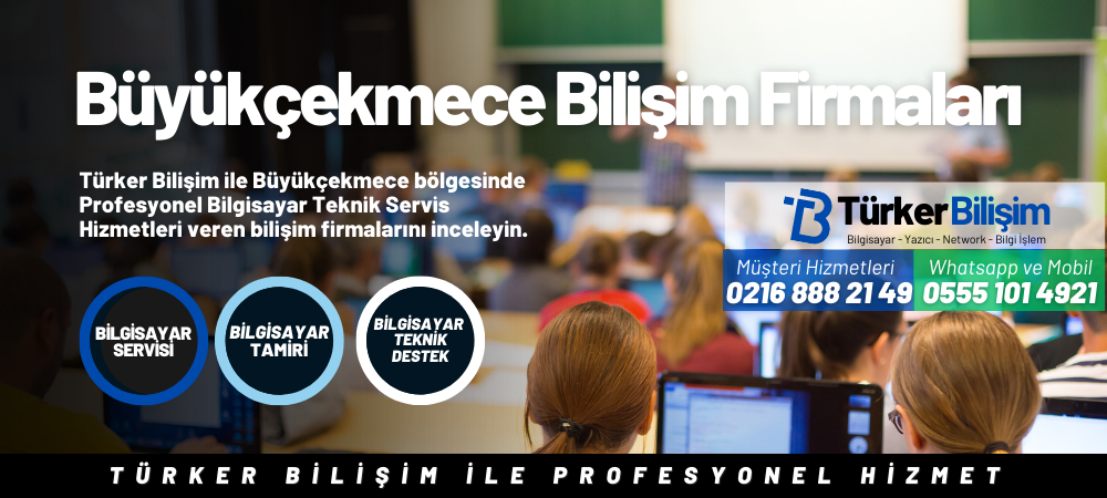 Büyükçekmece Bilişim Firmaları