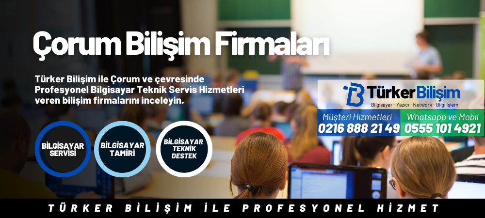 Çorum Bilişim Firmaları