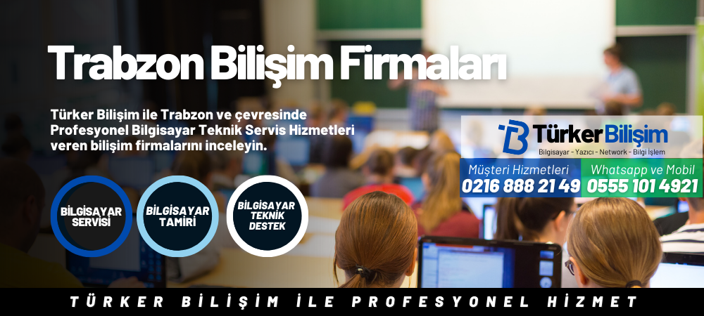 Trabzon Bilişim Firmaları