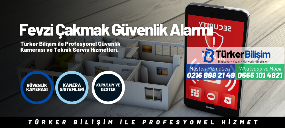 Fevzi Çakmak Güvenlik Alarmı