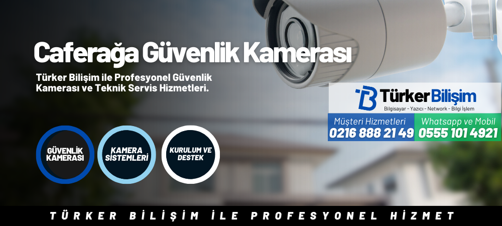 Caferağa Güvenlik Kamerası