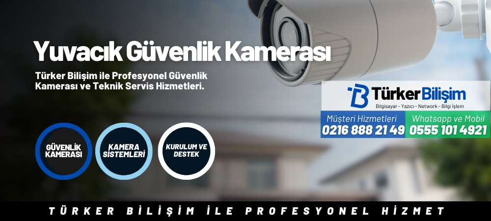 Yuvacık Güvenlik Kamerası