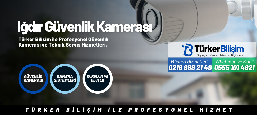 Iğdır Güvenlik Kamerası
