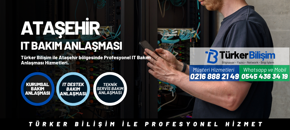 Ataşehir IT Bakım Anlaşması