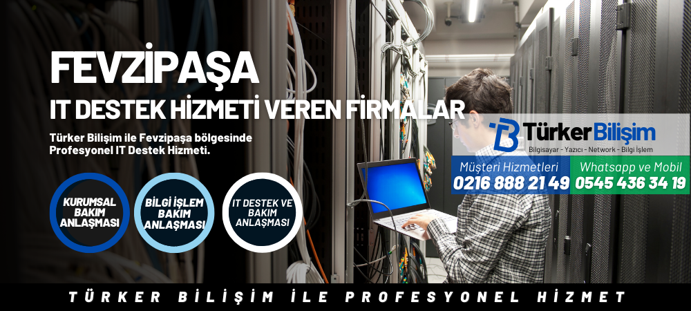 Fevzipaşa IT Destek Hizmeti Veren Firmalar