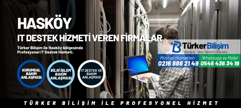 Hasköy IT Destek Hizmeti Veren Firmalar
