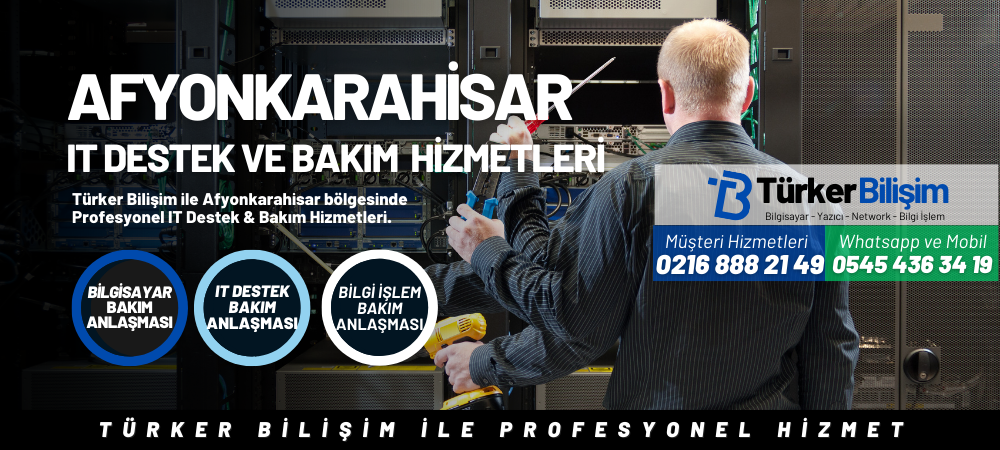 Afyonkarahisar IT Destek ve Bakım Hizmetleri
