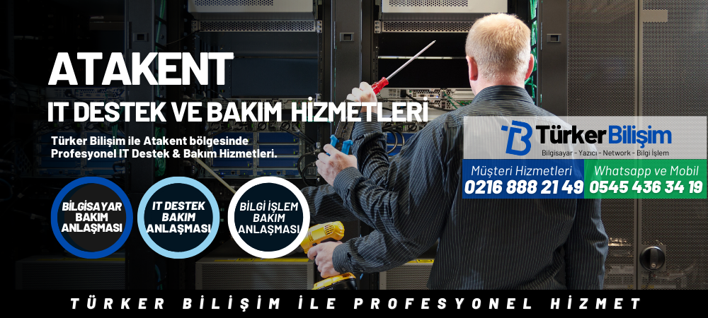 Atakent IT Destek ve Bakım Hizmetleri