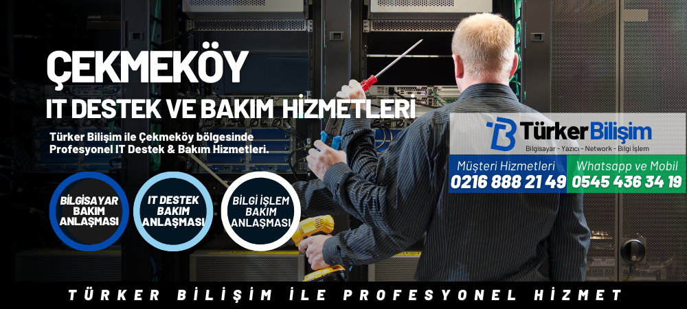 Çekmeköy IT Destek ve Bakım Hizmetleri