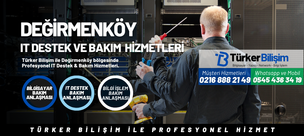 Değirmenköy IT Destek ve Bakım Hizmetleri