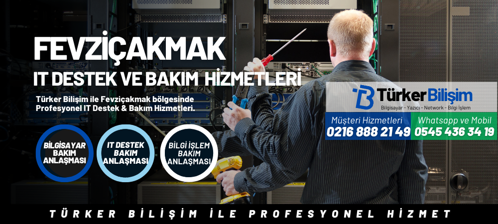 Fevziçakmak IT Destek ve Bakım Hizmetleri