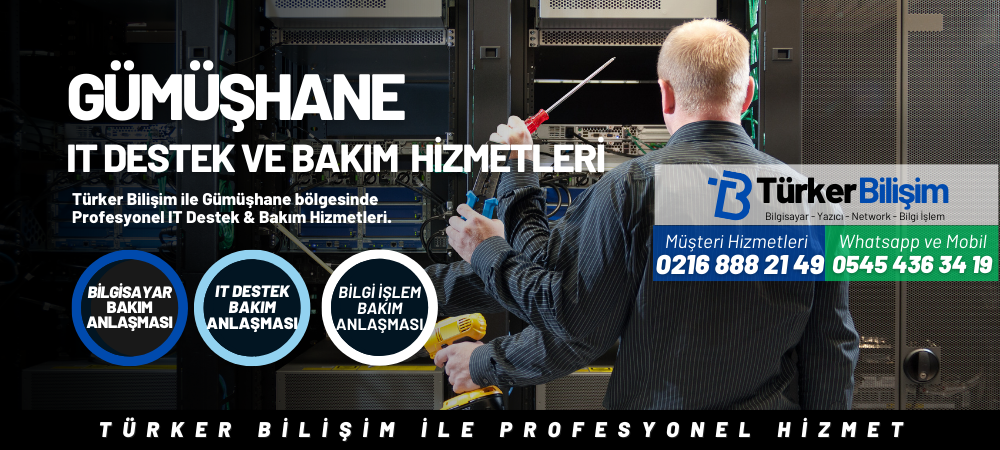 Gümüşhane IT Destek ve Bakım Hizmetleri