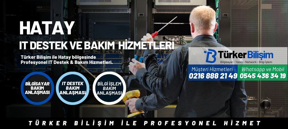 Hatay IT Destek ve Bakım Hizmetleri