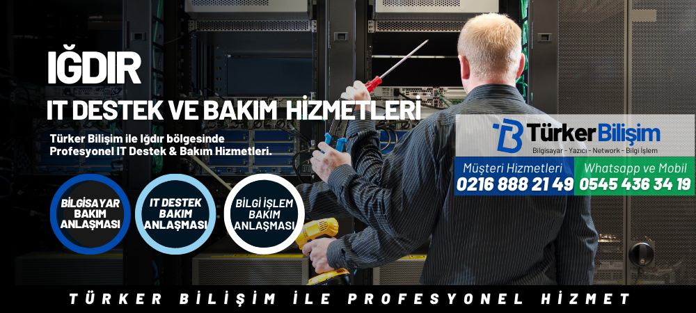 Iğdır IT Destek ve Bakım Hizmetleri