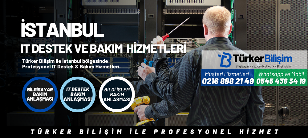 İstanbul IT Destek ve Bakım Hizmetleri