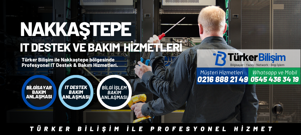 Nakkaştepe IT Destek ve Bakım Hizmetleri