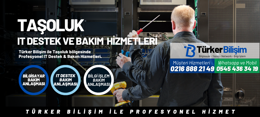 Taşoluk IT Destek ve Bakım Hizmetleri