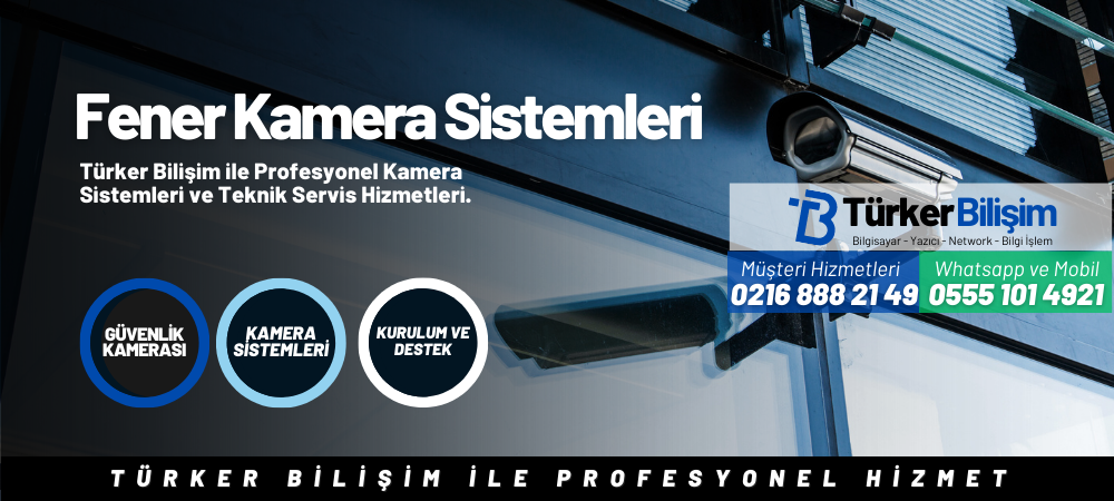 Fener Sony Kamera Sistemleri