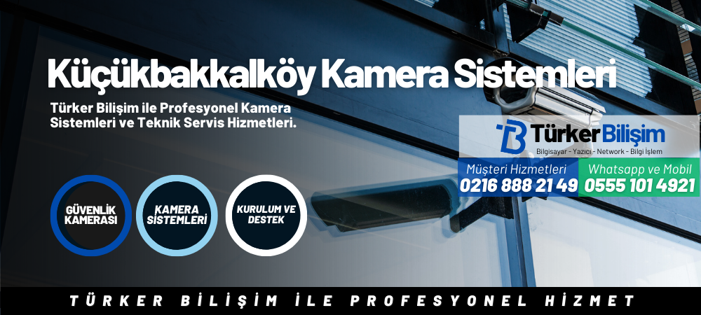 Küçükbakkalköy Bosch Kamera Sistemleri