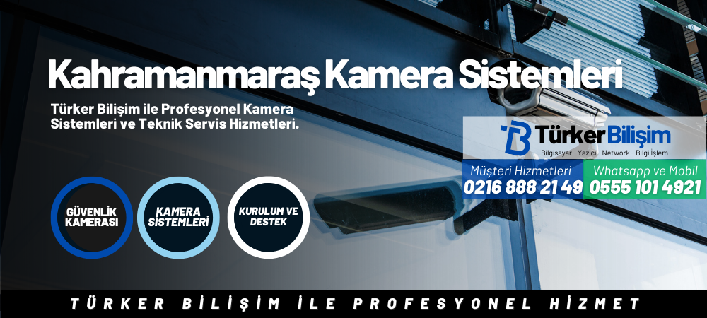 Kahramanmaraş Cenova Kamera Sistemleri