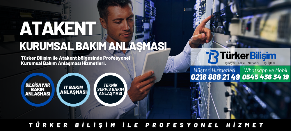 Atakent Kurumsal Bakım Anlaşması