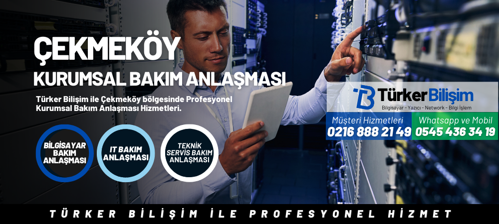 Çekmeköy Kurumsal Bakım Anlaşması