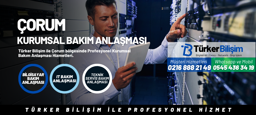 Çorum Kurumsal Bakım Anlaşması