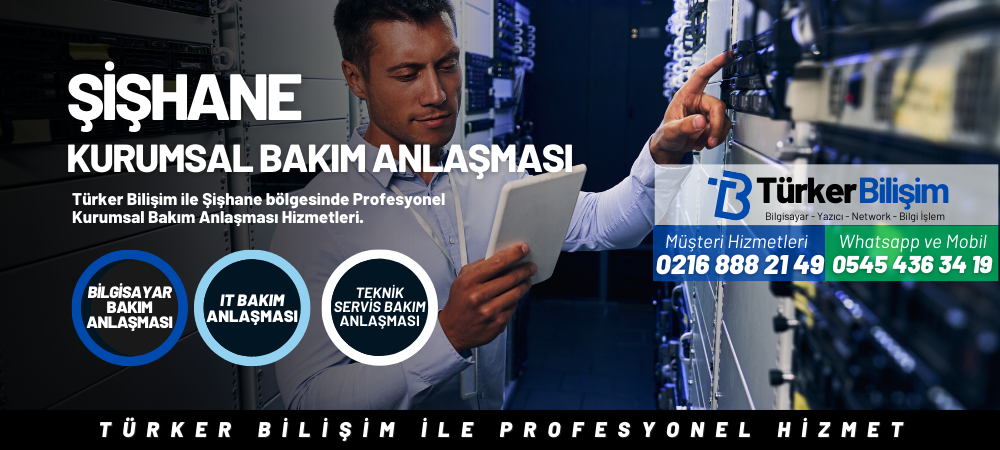 Şişhane Kurumsal Bakım Anlaşması