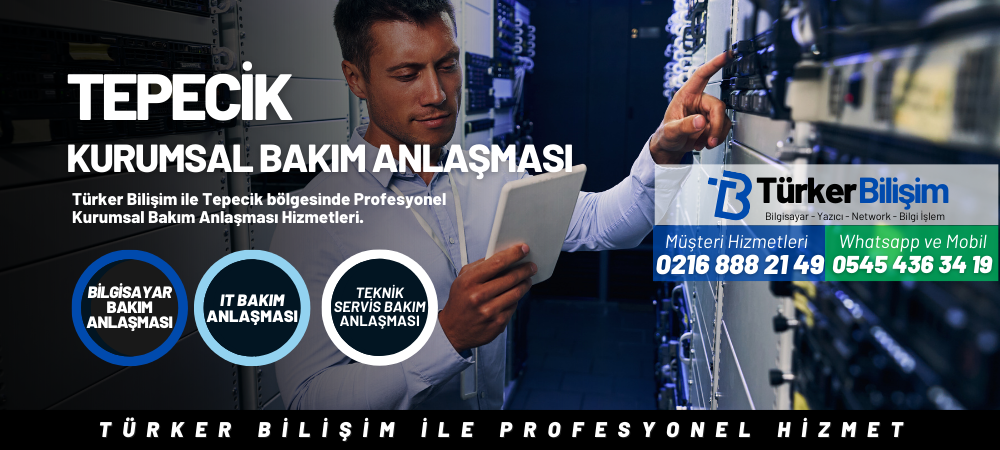 Tepecik Kurumsal Bakım Anlaşması