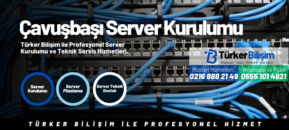 Çavuşbaşı Server Kurulumu