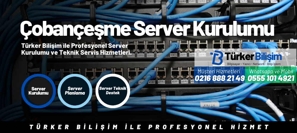 Çobançeşme Server Kurulumu