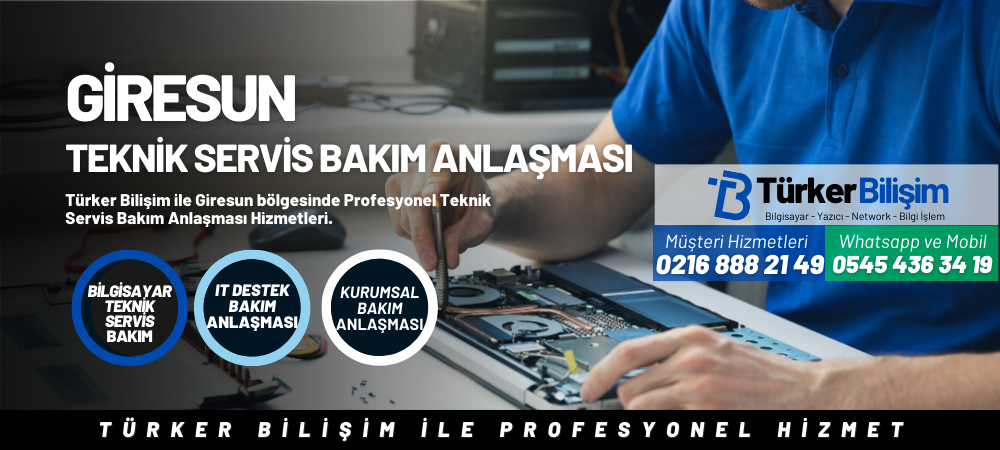 Giresun Teknik Servis Bakım Anlaşması