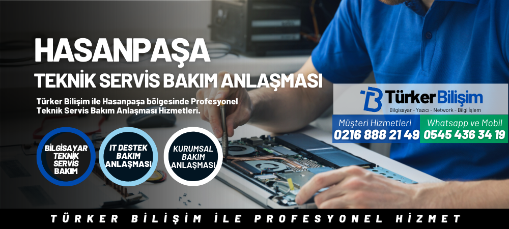 Hasanpaşa Teknik Servis Bakım Anlaşması