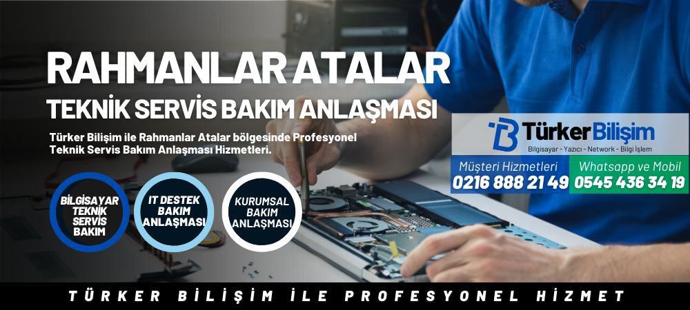 Rahmanlar (Atalar) Teknik Servis Bakım Anlaşması