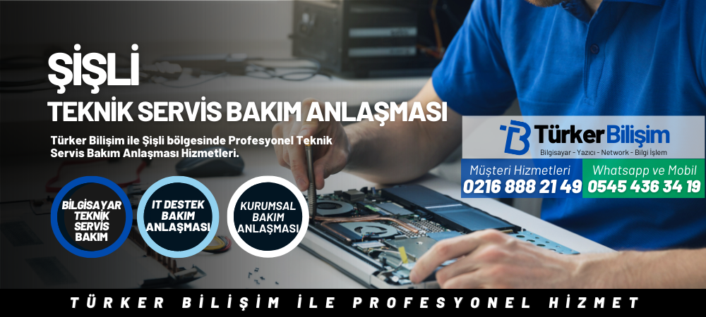 Şişli Teknik Servis Bakım Anlaşması