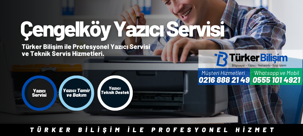 Çengelköy perkon Yazıcı Servisi