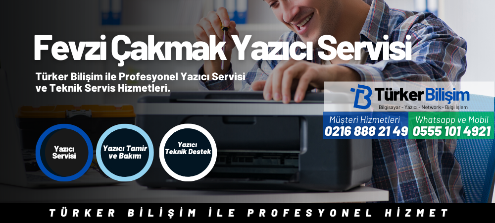 Fevzi Çakmak Xerox Yazıcı Servisi